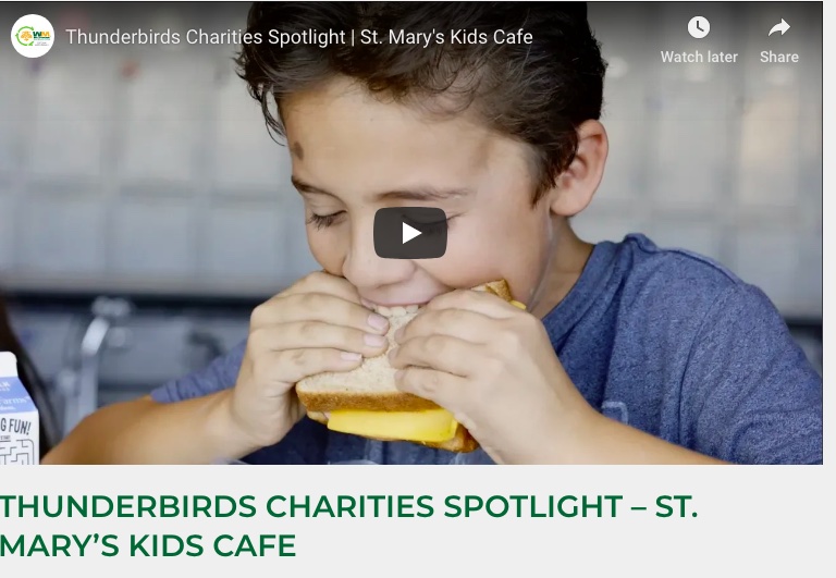 THUNDERBIRDS CHARITIES SPOTLIGHT – ST. MARY’S KIDS CAFE